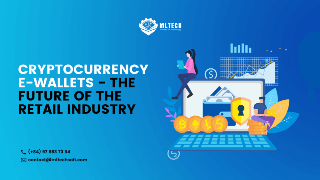 Cryptocurrency eWallets – The Future of Retail Industry