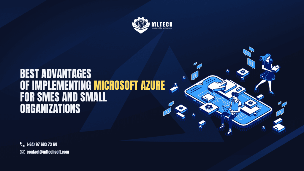 Best Advantages of Implementing Microsoft Azure for SMEs and small organizations