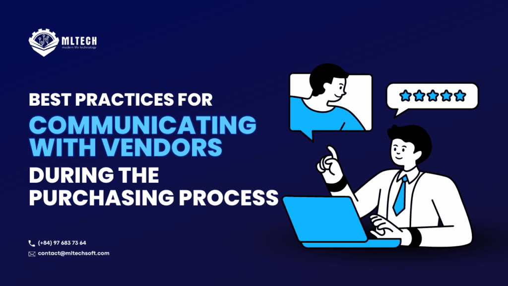 Best Practices For Communicating With Vendors During The Purchasing Process