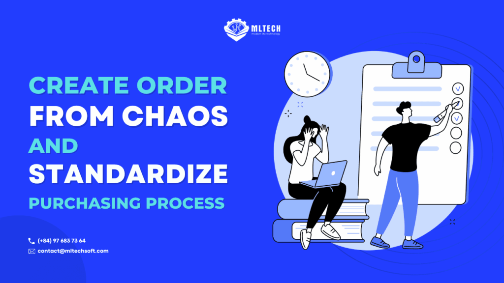 Create Order from Chaos and Standardize Purchasing Process