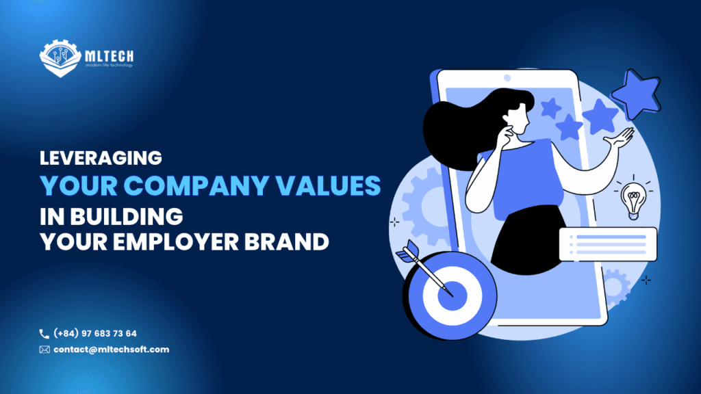 Leveraging Your Company Values in Building Your Employer Brand