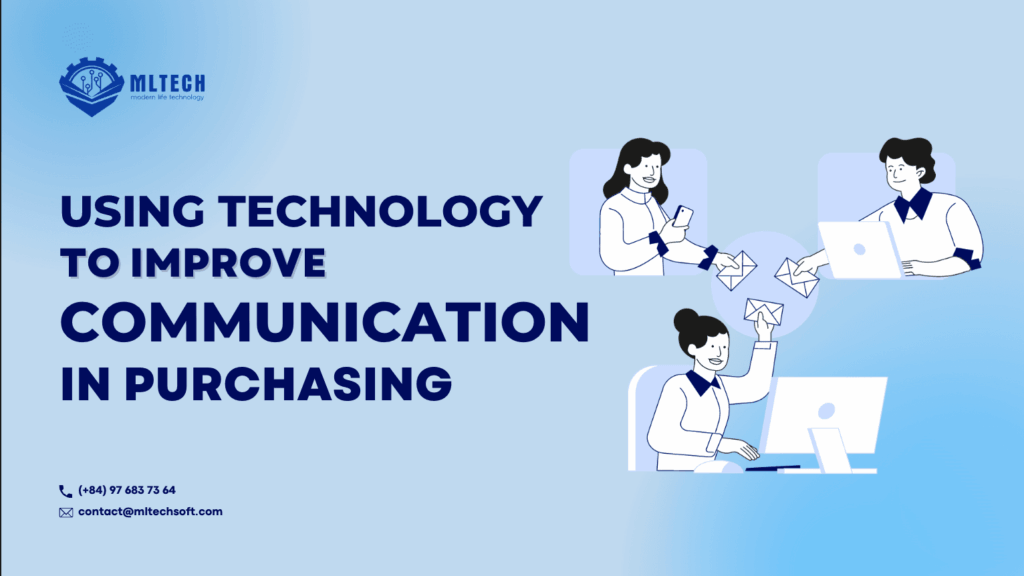 Using Technology To Improve Communication In Purchasing