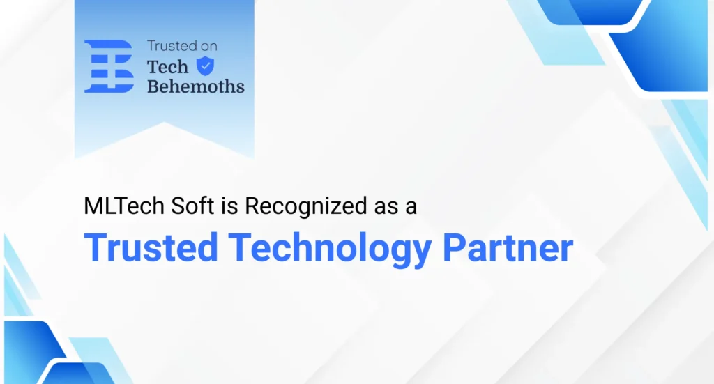 Tech Behemoths Recognizes MLTech Soft as a Trusted Technology Service Provider