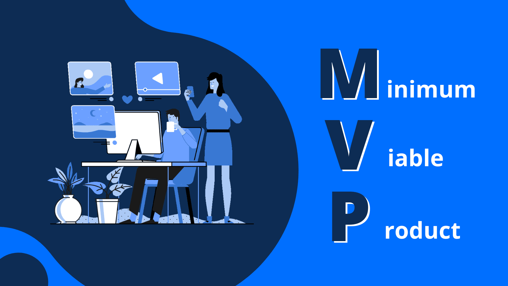 Minimum Viable Product